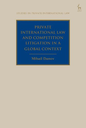 Private International Law and Competition Litigation in a Global Context