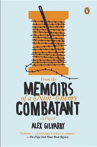 Cover image for From the Memoirs of a Non-Enemy Combatant: A Novel