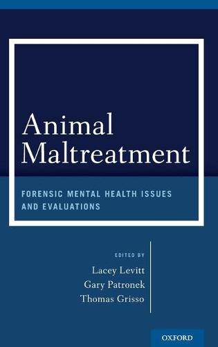 Cover image for Animal Maltreatment: Forensic Mental Health Issues and Evaluations