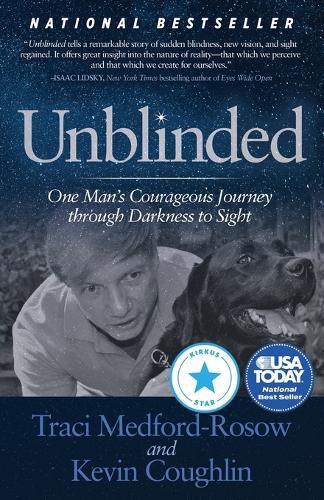 Cover image for Unblinded: One Man's Courageous Journey Through Darkness to Sight