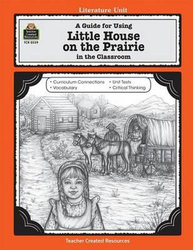 Cover image for A Guide for Using Little House on the Prairie in the Classroom