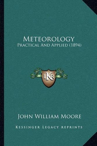 Meteorology: Practical and Applied (1894)