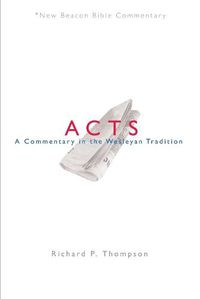 Cover image for Nbbc, Acts: A Commentary in the Wesleyan Tradition