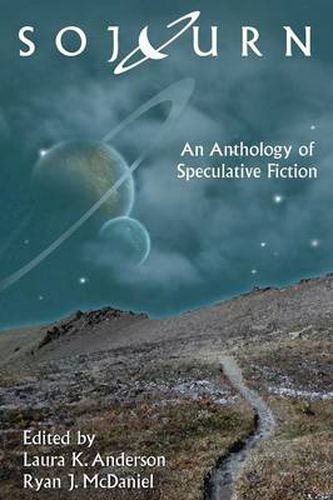 Cover image for Sojourn: An Anthology of Speculative Fiction