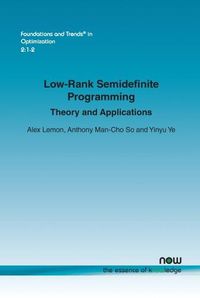 Cover image for Low-Rank Semidefinite Programming: Theory and Applications