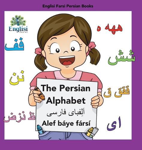 Cover image for Englisi Farsi Persian Books The Persian Alphabet Alef Baye Farsi: The Persian Alphabet Alef Baye Farsi