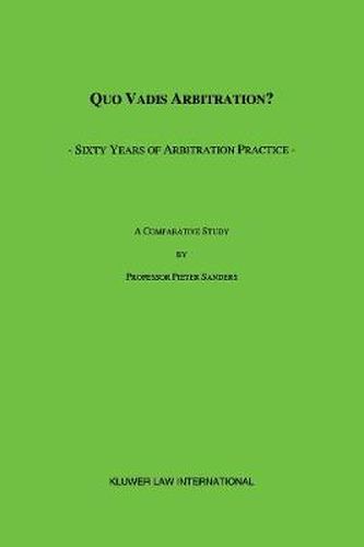 Cover image for Quo Vadis Arbitration?: Sixty Years of Arbitration Practice