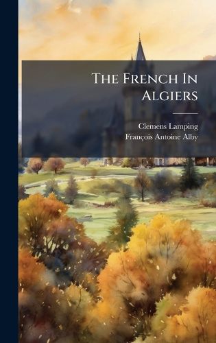 Cover image for The French In Algiers