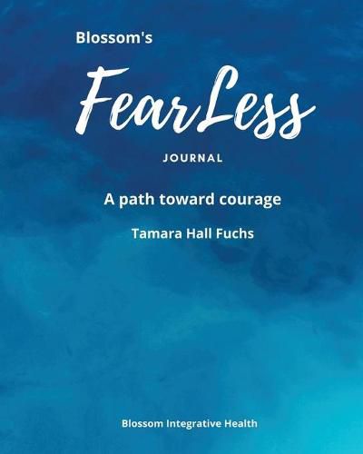 Cover image for Blossom's Fearless Journal: A Path Toward Courage