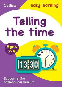 Cover image for Telling the Time Ages 7-9: Ideal for Home Learning