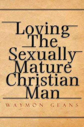 Cover image for Loving The Sexually Mature Christian Man