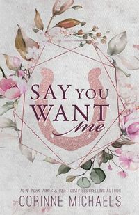 Cover image for Say You Want Me - Special Edition