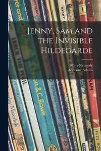 Cover image for Jenny, Sam and the Invisible Hildegarde