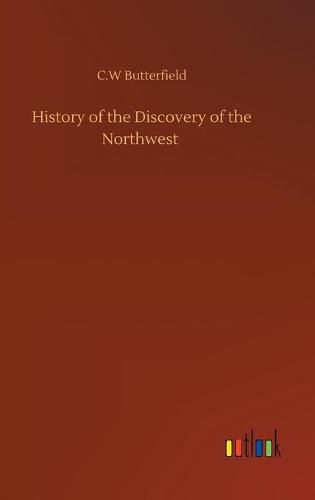 Cover image for History of the Discovery of the Northwest