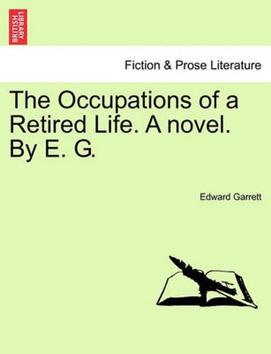 Cover image for The Occupations of a Retired Life. a Novel. by E. G.