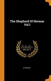 Cover image for The Shepherd of Hermas Vol I