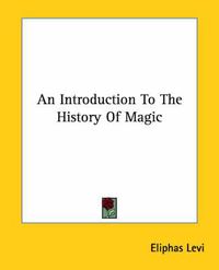 Cover image for An Introduction to the History of Magic