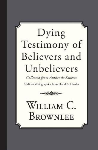 Dying Testimony of Believers and Unbelievers