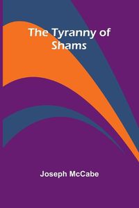 Cover image for The Tyranny of Shams