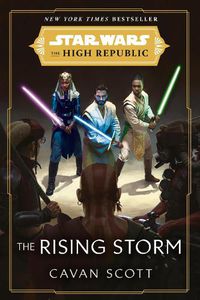 Cover image for Star Wars: The Rising Storm (The High Republic): (Star Wars: the High Republic Book 2)