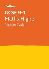 Cover image for GCSE 9-1 Maths Higher Revision Guide: Ideal for Home Learning, 2022 and 2023 Exams