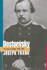 Cover image for Dostoevsky: The Years of Ordeal, 1850-1859