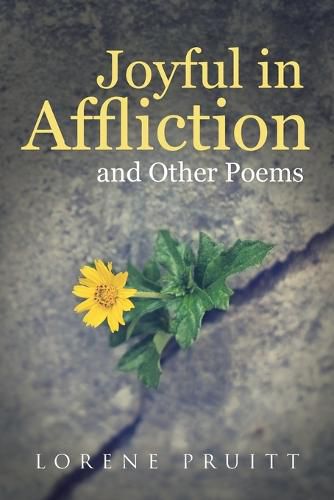 Cover image for Joyful in Affliction: and Other Poems