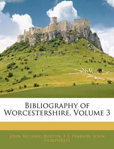 Bibliography of Worcestershire, Volume 3