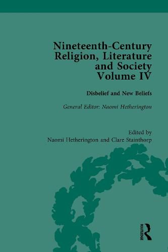 Nineteenth-Century Religion, Literature and Society: Disbelief and New Beliefs