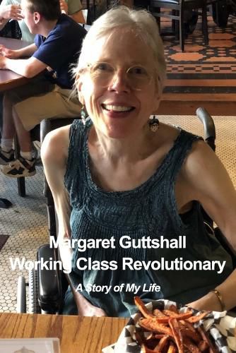 Cover image for Margaret Guttshall Working Class Revolutionary