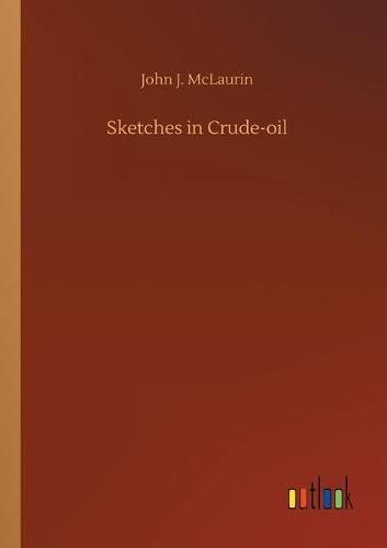 Cover image for Sketches in Crude-oil