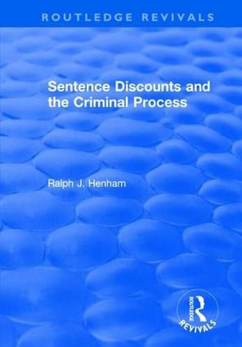 Cover image for Sentence Discounts and the Criminal Process