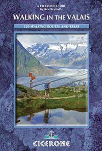 Cover image for Walking in the Valais: 120 Walks and Treks
