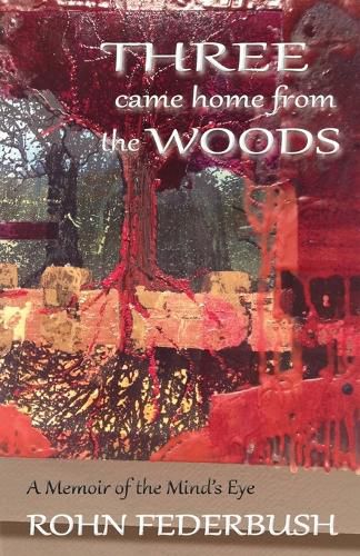 Cover image for Three Came Home from the Woods