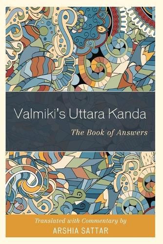 Valmiki's Uttara Kanda: The Book of Answers