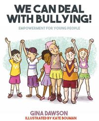 Cover image for We Can Deal With Bullying: Empowerment for young people