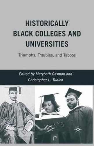 Cover image for Historically Black Colleges and Universities: Triumphs, Troubles, and Taboos