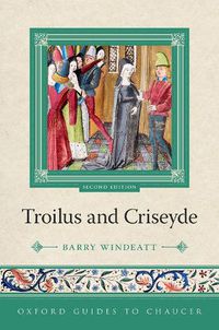 Cover image for Oxford Guides to Chaucer: Troilus and Criseyde