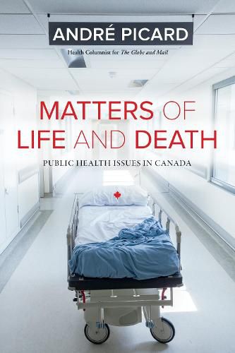 Cover image for Matters of Life and Death: Public Health Issues in Canada