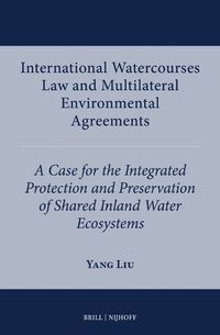 Cover image for International Watercourses Law and Multilateral Environmental Agreements