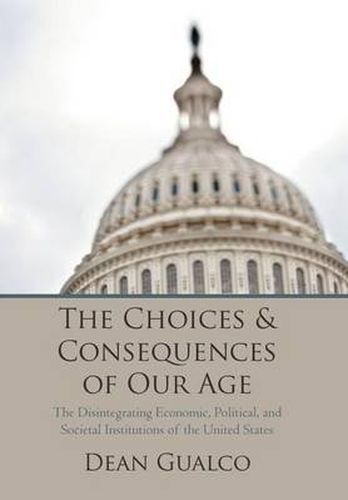 Cover image for The Choices and Consequences of Our Age