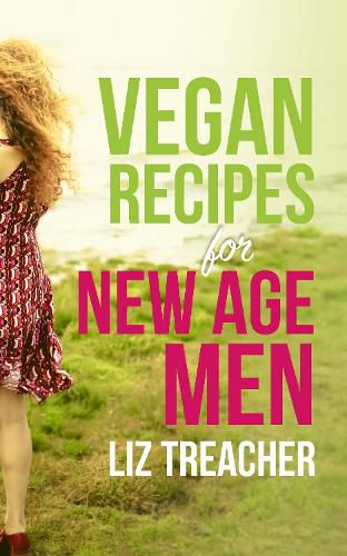 Cover image for Vegan Recipes for New Age Men