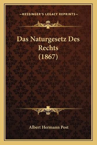 Das Naturgesetz Des Rechts (1867)