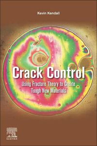 Cover image for Crack Control: Using Fracture Theory to Create Tough New Materials