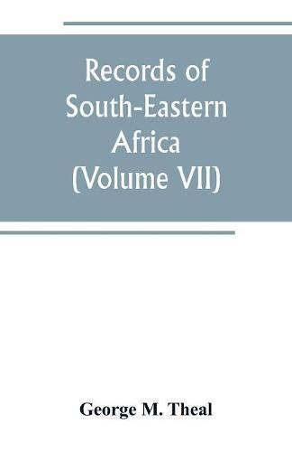 Cover image for Records of South-Eastern Africa: collected in various libraries and archive departments in Europe (Volume VII)