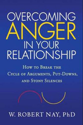 Cover image for Overcoming Anger in Your Relationship: How to Break the Cycle of Arguments, Put-Downs, and Stony Silences