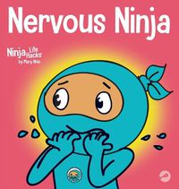 Cover image for Nervous Ninja: A Social Emotional Book for Kids About Calming Worry and Anxiety