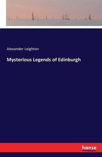 Cover image for Mysterious Legends of Edinburgh