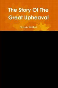 Cover image for The Story Of The Great Upheaval