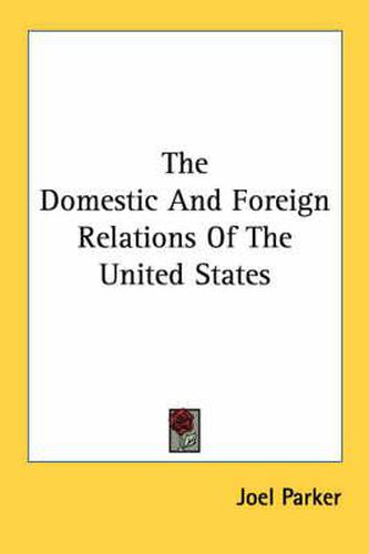 The Domestic and Foreign Relations of the United States